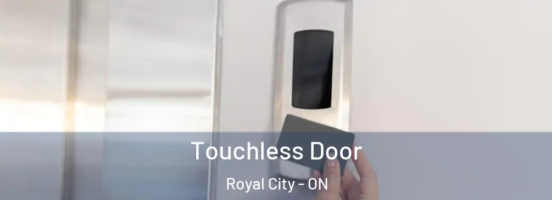  Touchless Door Royal City - ON