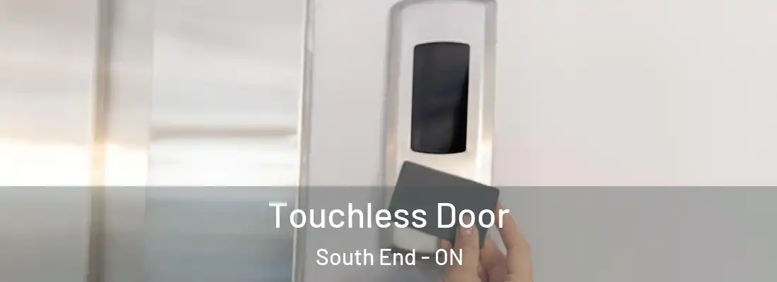  Touchless Door South End - ON