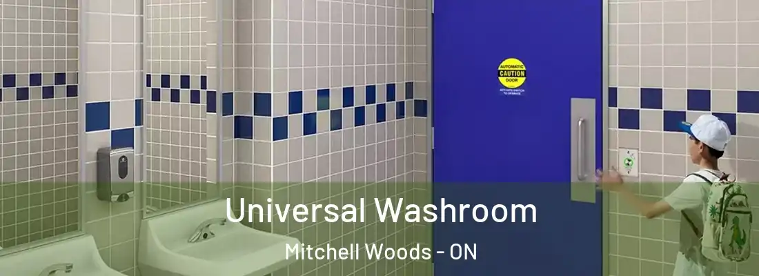  Universal Washroom Mitchell Woods - ON