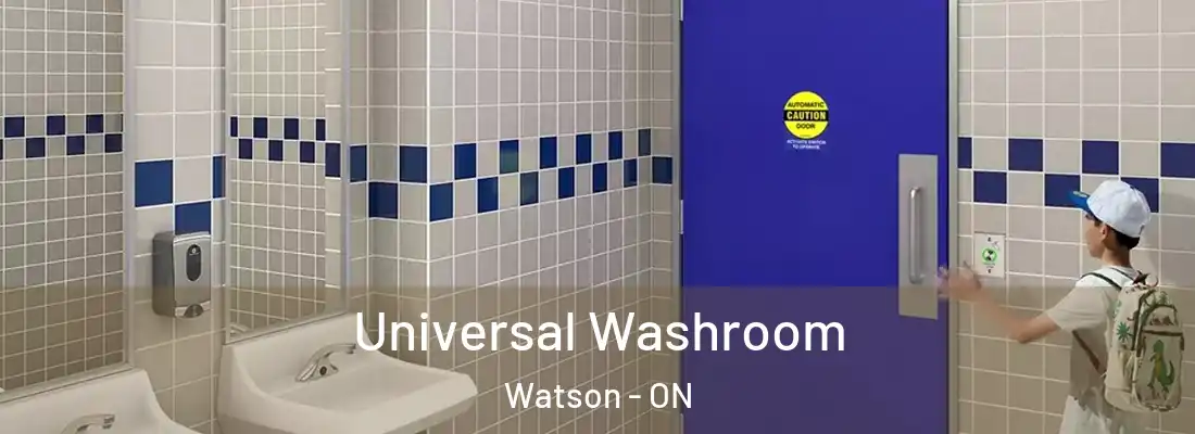  Universal Washroom Watson - ON