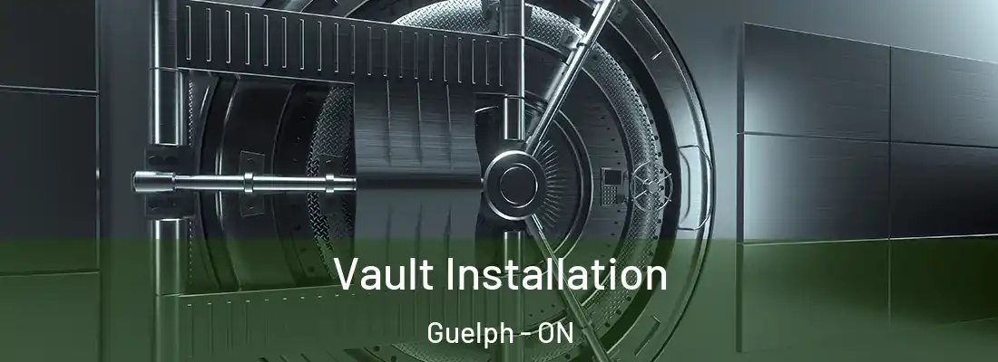  Vault Installation Guelph - ON