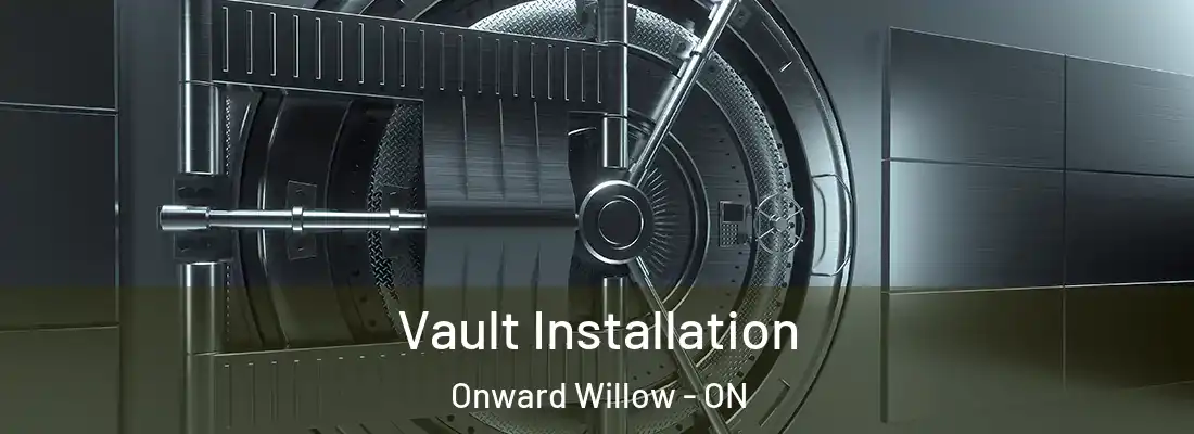  Vault Installation Onward Willow - ON