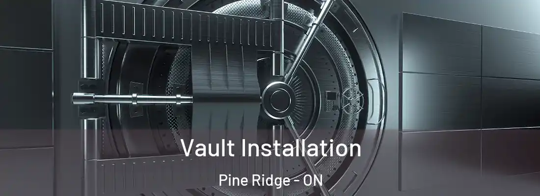  Vault Installation Pine Ridge - ON