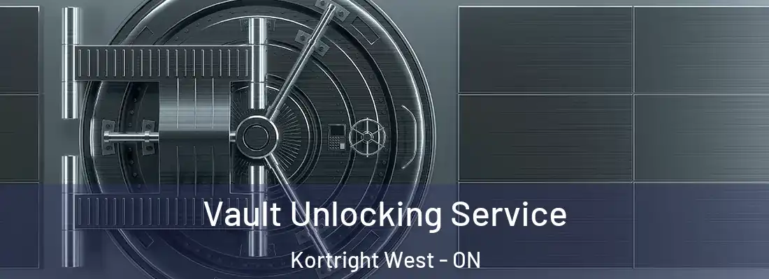  Vault Unlocking Service Kortright West - ON
