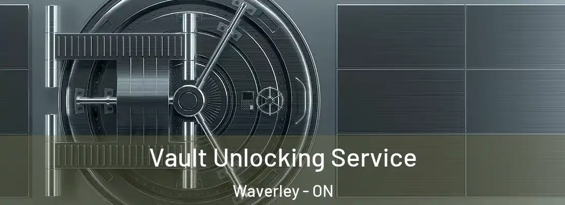  Vault Unlocking Service Waverley - ON