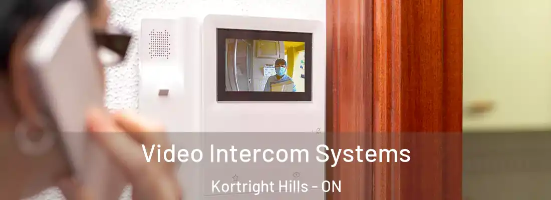  Video Intercom Systems Kortright Hills - ON