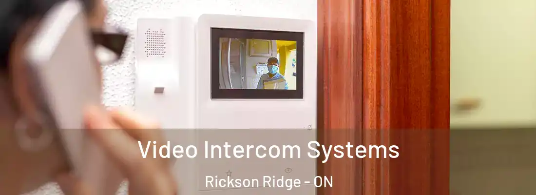  Video Intercom Systems Rickson Ridge - ON