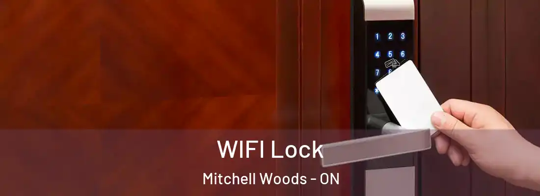  WIFI Lock Mitchell Woods - ON